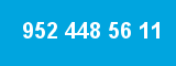 952 448 56 11 952 448 56 11